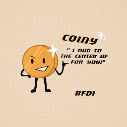 COINY BFDI (My fav character)