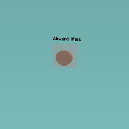 Akward Mars... ;-;