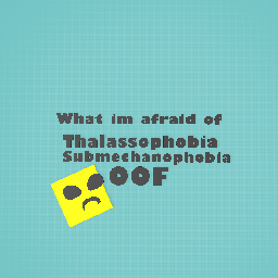 My phobias