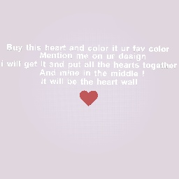 ~My heart for da heart wall~