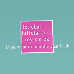 let chat