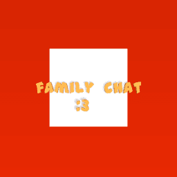 family chat