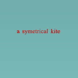 a symetrical kite