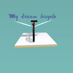 My dream bicycle