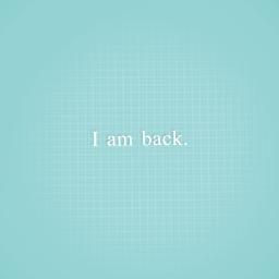 Hello villiagers, i have returned.