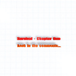 Survival - Chapter One