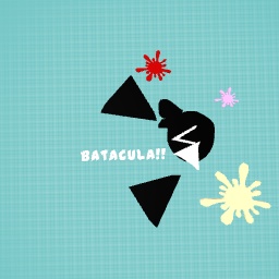BATACULA!! *my not school project*