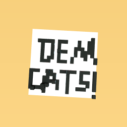 DEM CATS