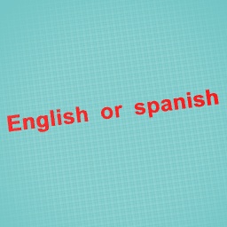 English or spanish