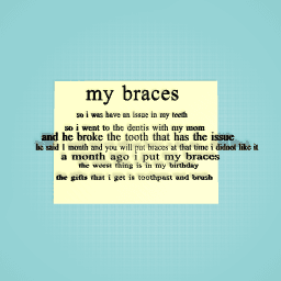 my braces