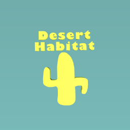 The desert habitat