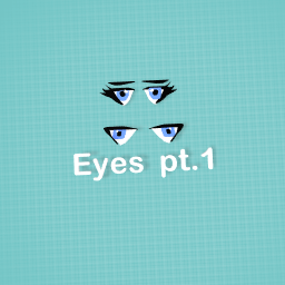 Eyes pt 1! Free until 20 likes!