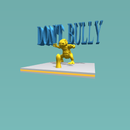 Don't bully