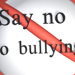 Say no to bullying！