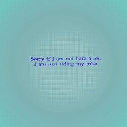 I am super sorry!