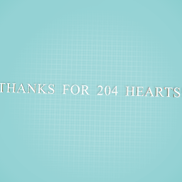 204 hearts!