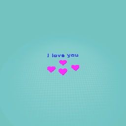 I love you