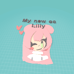 New oc lilly!★♥︎