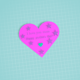 Love mom for mothers day!