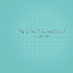 Please friend me on discord!