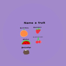 Name a fruit in the comments