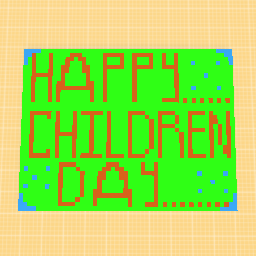 HAPPY CHILDREN DAY 7C