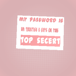 My password is.....