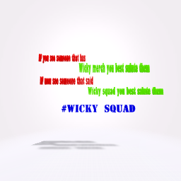 #Wicky Squad
