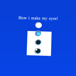 How i make my eyes!
