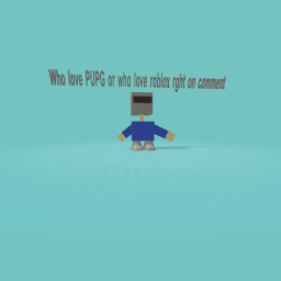 roblox or PUPG