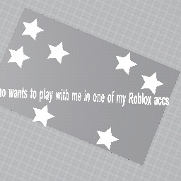 who wants to play with me on Roblox?
