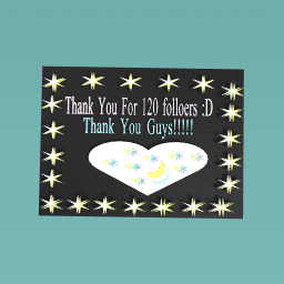 Thank you For 120 folowers