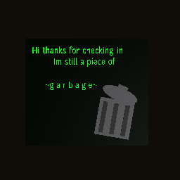 Still a piece of garbageee