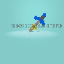 THE LEGEND OF ZELDA BREATH OF THE WILD