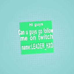 FOLLOW ME ON TWITCH