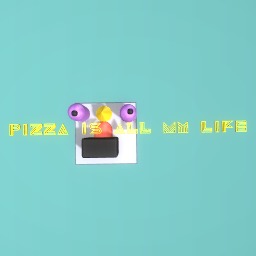 PIZZA IS ALL MY LIFE
