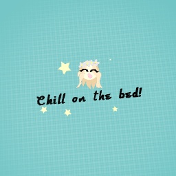 Chill on the bed