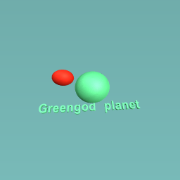 Greengod planet