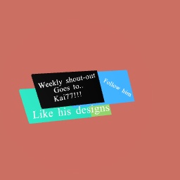 -WEEKLY SHOUTOUT-