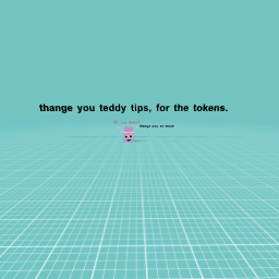 thange you teddy tips