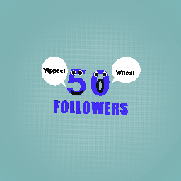 Yay! 50 followers