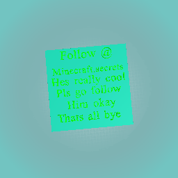 Follow him