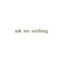 ask me anithing