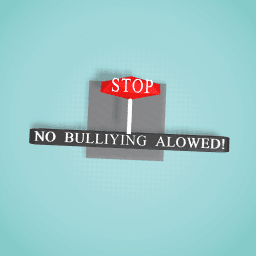 BULLYING NEEDS TO STOP
