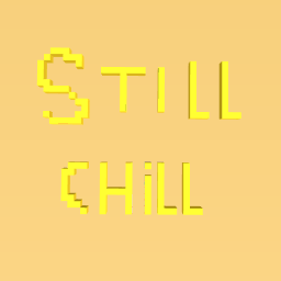 still chill