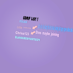 Comp list check my other desings and find the comp and comment ill join then ur going to be on list