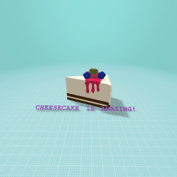 Cheesecake is amazing!