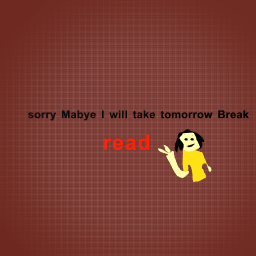 Maybe!.........