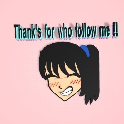 THANK'S FOR FOLLOW ME