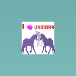 I love unicorn